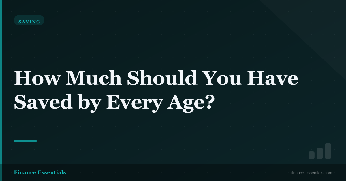 How Much Should You Have Saved by Every Age?