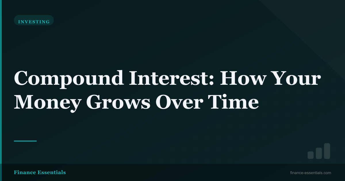 Compound Interest: How Your Money Grows Over Time