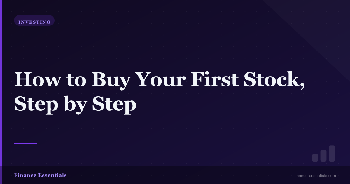 How to Buy Your First Stock, Step by Step