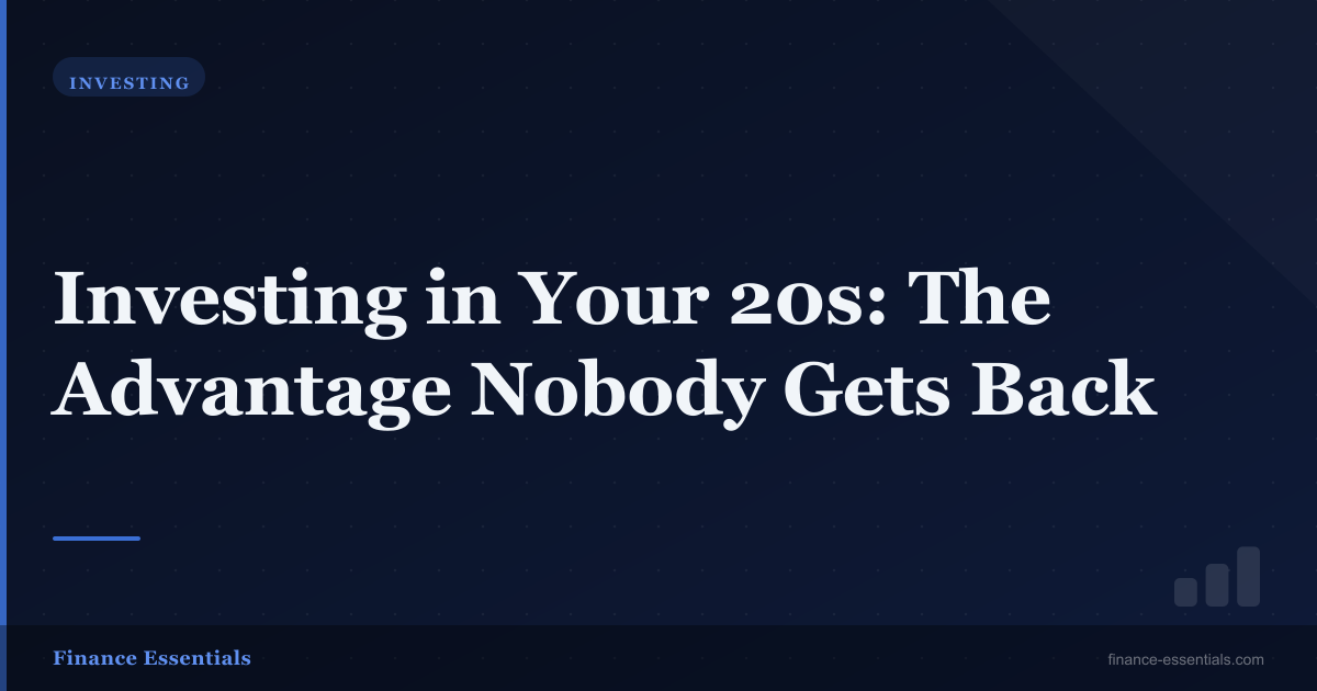Investing in Your 20s: The Advantage Nobody Gets Back