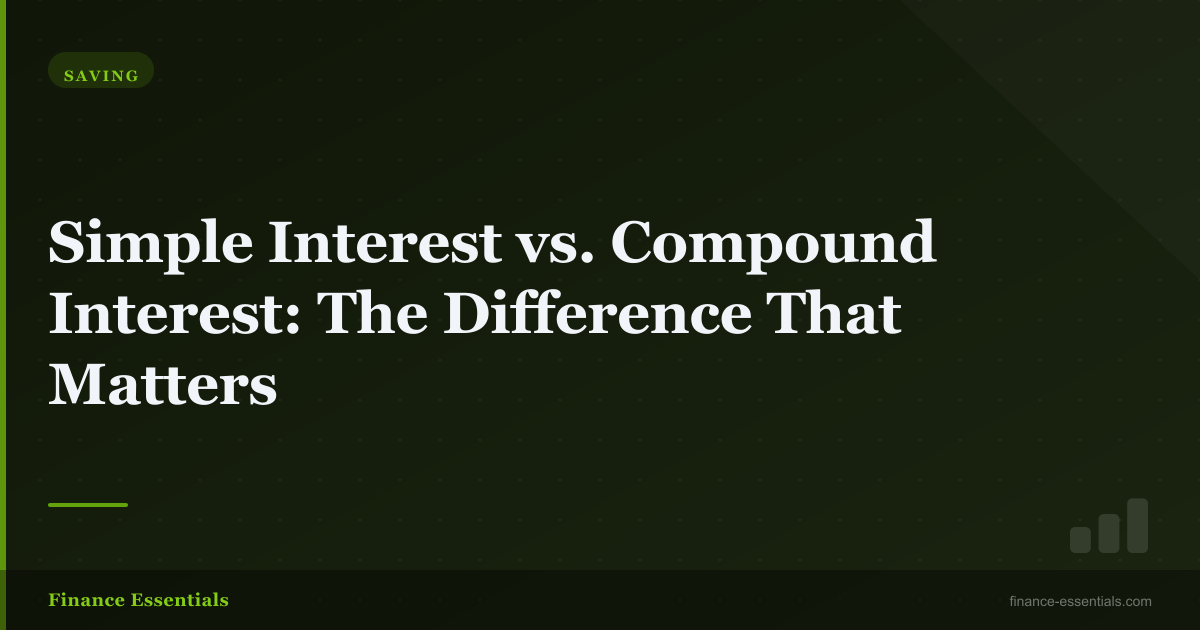 Simple Interest vs. Compound Interest: The Difference That Matters