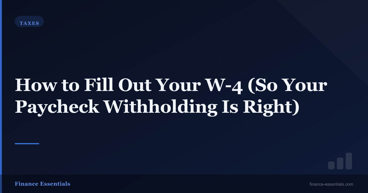 How to Fill Out Your W-4 (So Your Paycheck Withholding Is Right)