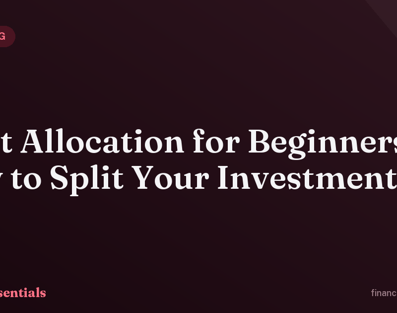 Asset Allocation for Beginners: How to Split Your Money