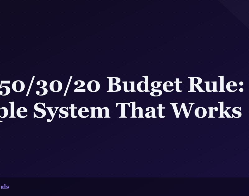 The 50/30/20 Budget Rule: A Simple System That Works