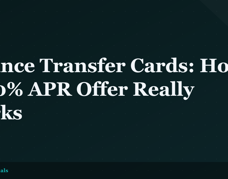 Balance Transfer Cards: How the 0% APR Offer Really Works