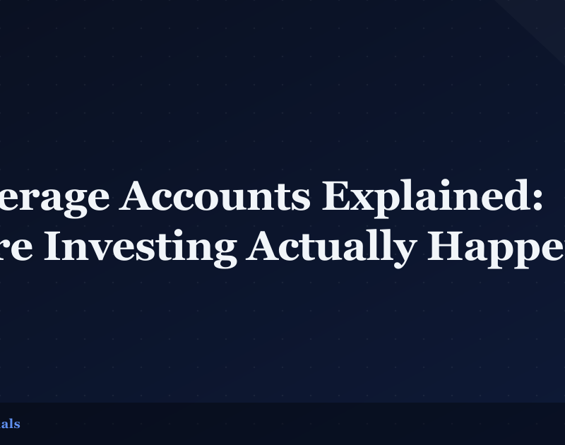 Brokerage Accounts Explained: Where Investing Actually Happens