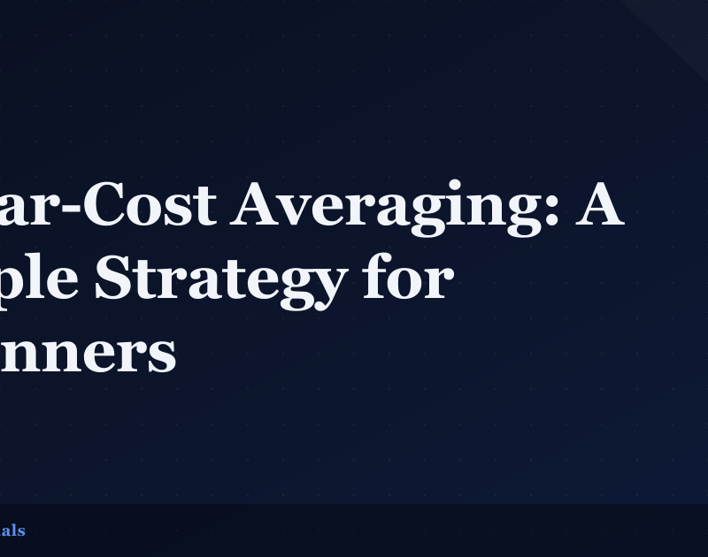 Dollar-Cost Averaging: A Simple Strategy for Beginners