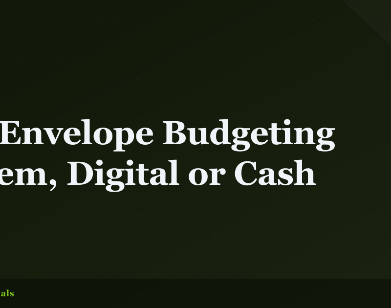 The Envelope Budgeting System, Digital or Cash