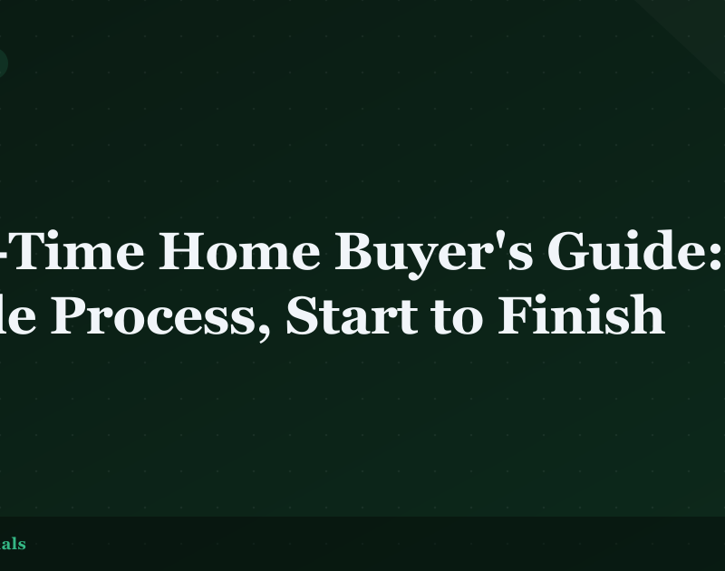 First-Time Home Buyer's Guide: The Whole Process, Start to Finish