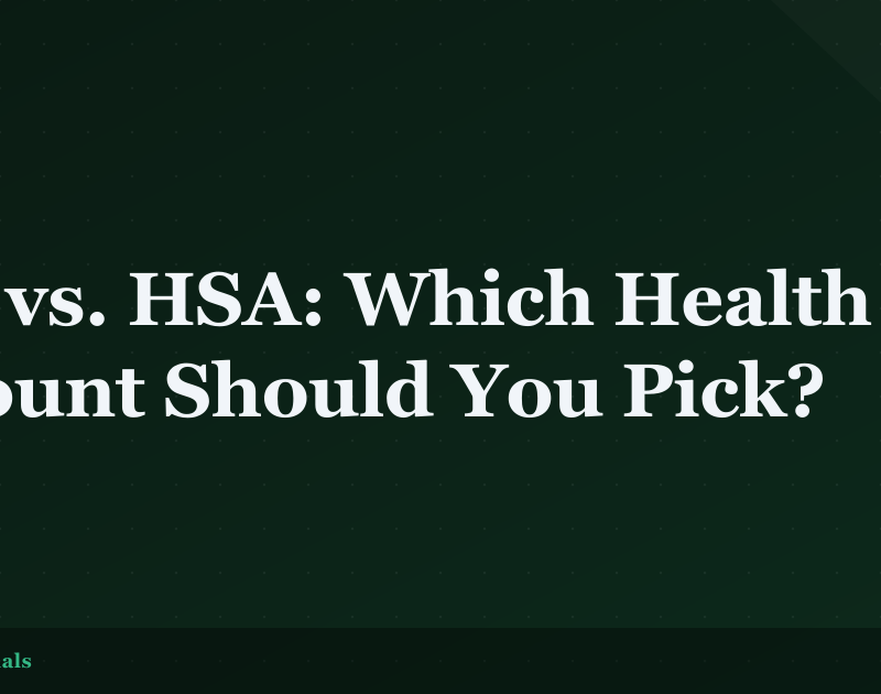 FSA vs. HSA: Which Health Account Should You Pick?
