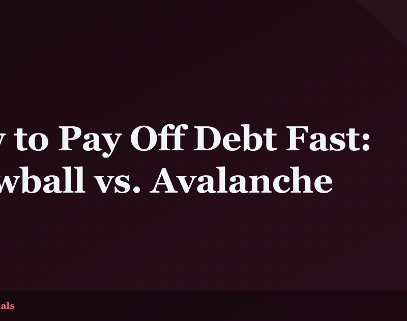 How to Pay Off Debt Fast: Snowball vs. Avalanche
