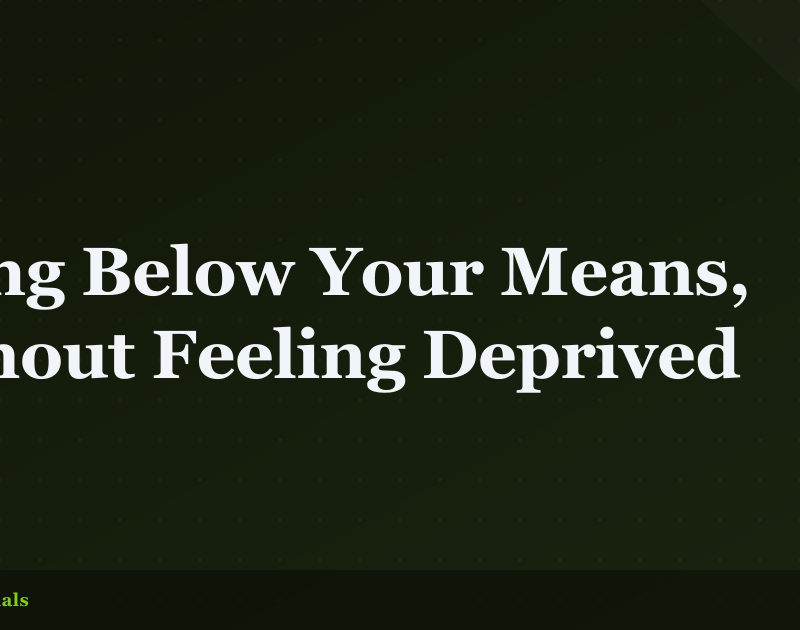 Living Below Your Means, Without Feeling Deprived