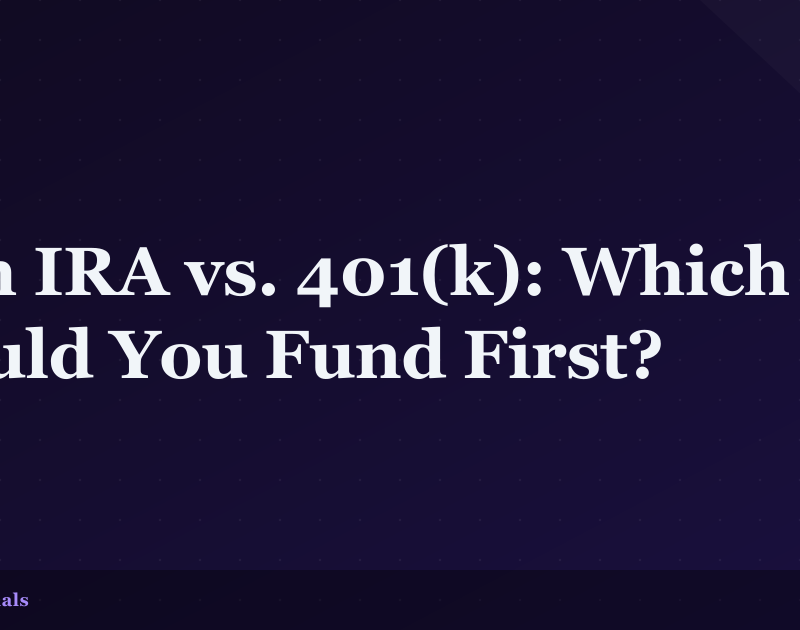 Roth IRA vs. 401(k): Which Should You Fund First?