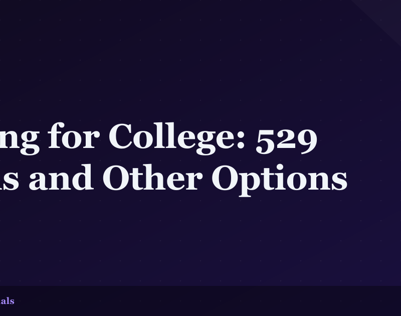 Saving for College: 529 Plans and Other Options