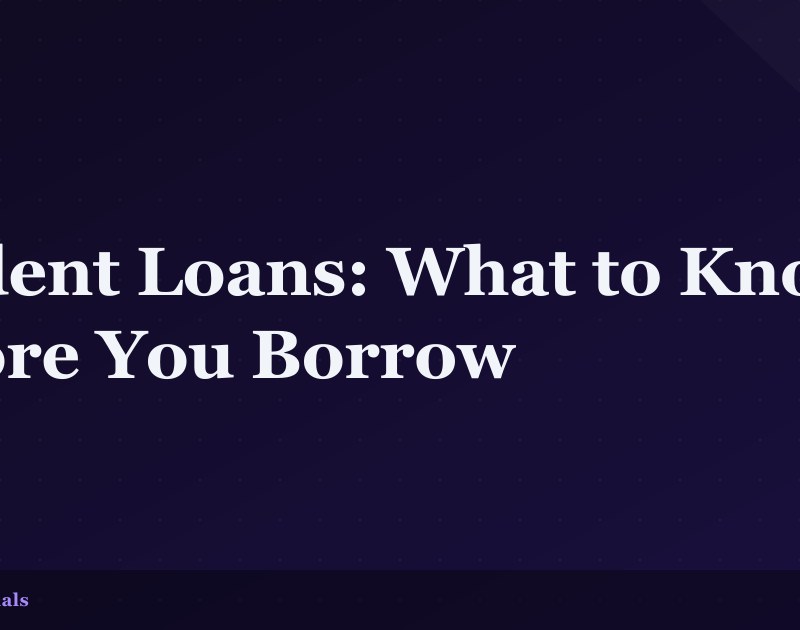 Student Loans: What to Know Before You Borrow