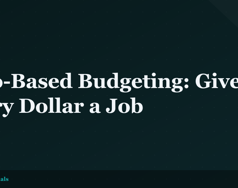 Zero-Based Budgeting: Give Every Dollar a Job